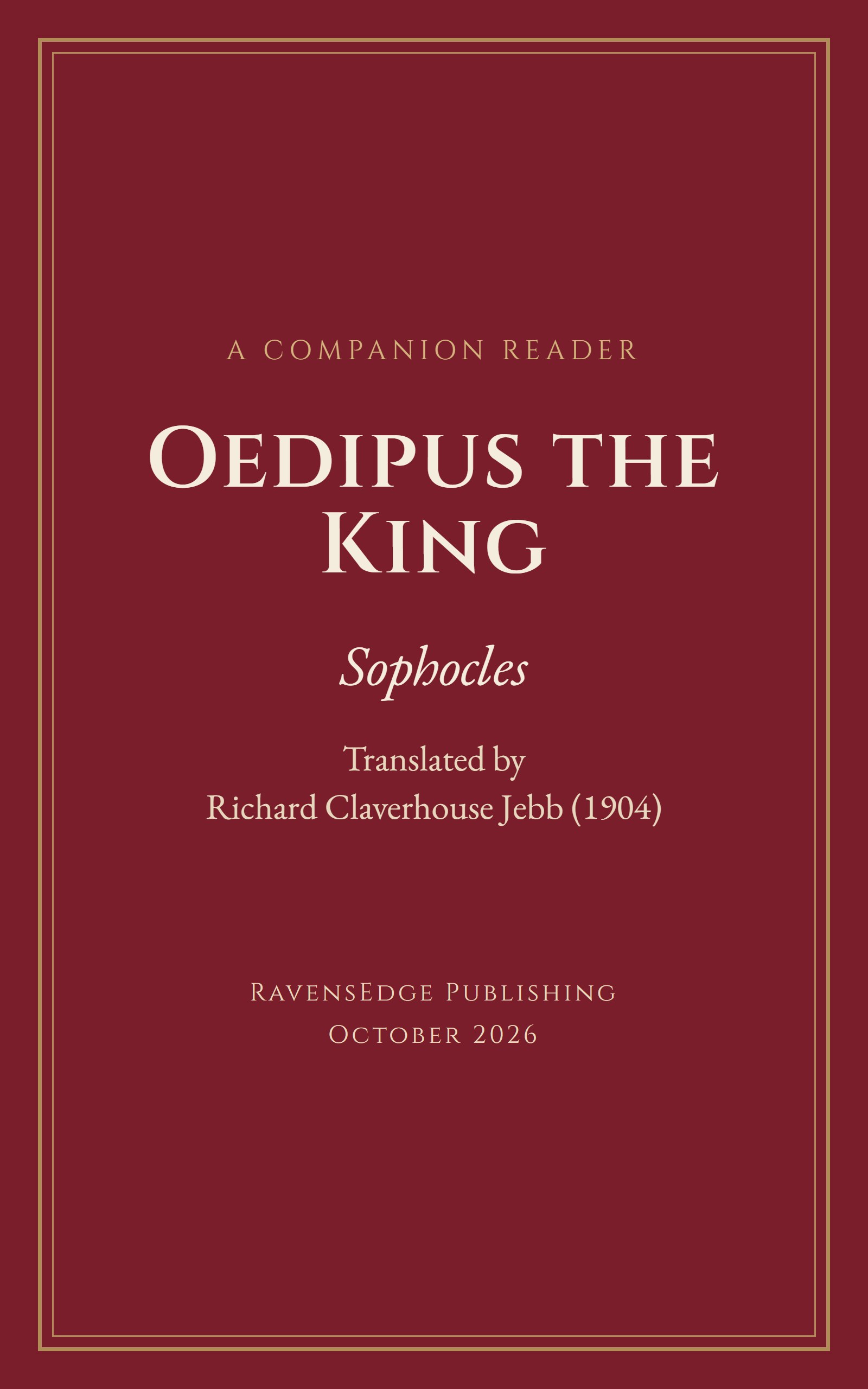 Oedipus the King by Sophocles, the Jebb translation: the RavensEdge edition